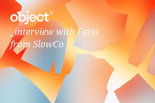 interview with Faris from SlowCo
